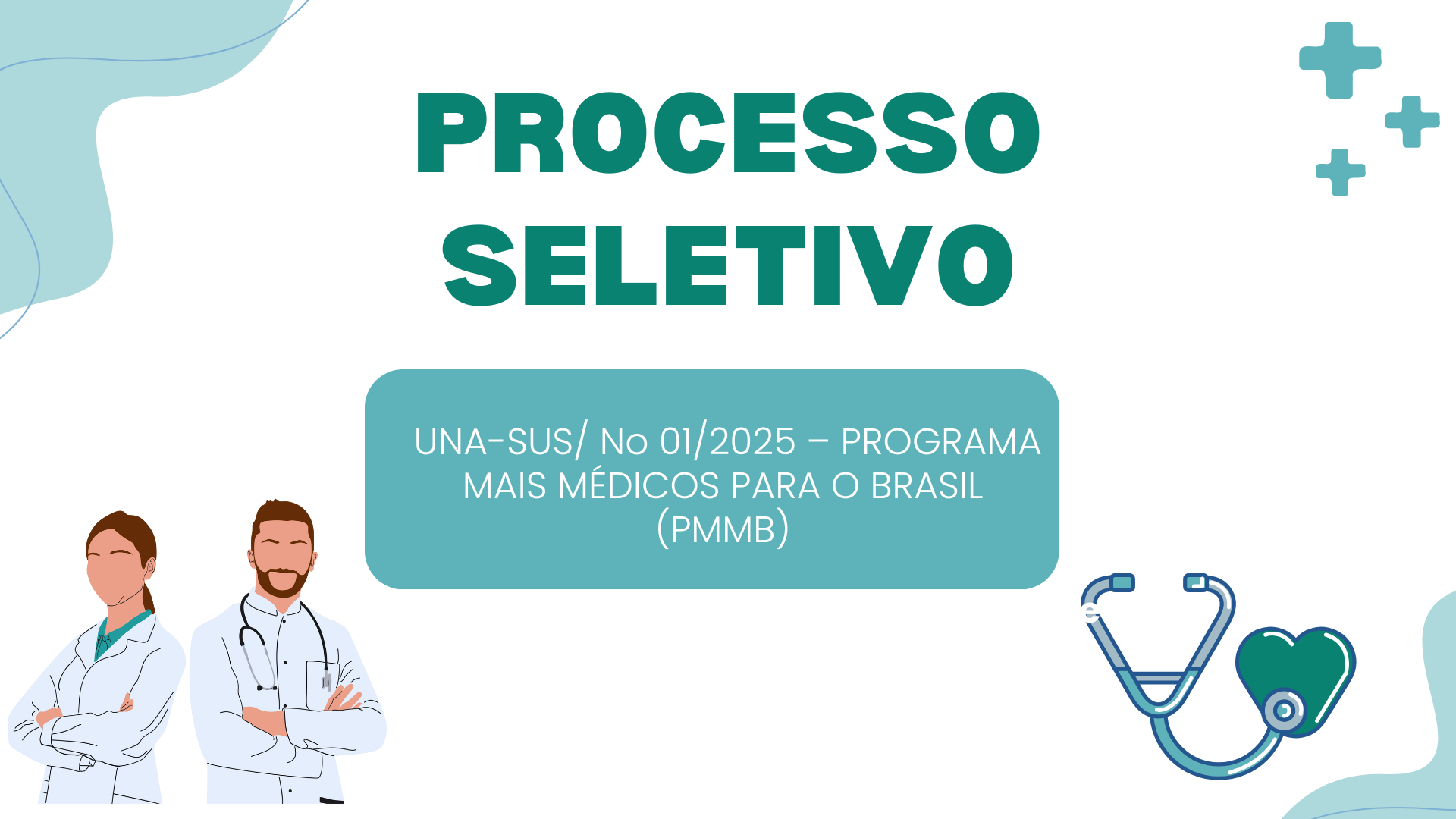 Confira atualizações do Edital  nº 01/2025 - UFPA/UNA-SUS - Programa Mais Médicos para o Brasil (PMMB)